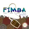 Fimba Remixes (feat. Bochebeatz & Bamfumu) album lyrics, reviews, download