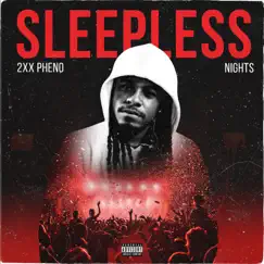 Sleepless Nights by 2xx Pheno album reviews, ratings, credits
