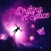Drifitng In Space (Instrumental) - Single album lyrics, reviews, download