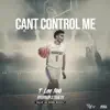 Can't Control Me - Single album lyrics, reviews, download