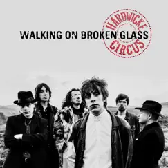 Walking On Broken Glass - Single by Hardwicke Circus album reviews, ratings, credits