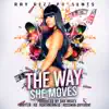 The Way She Moves (feat. Jhaytea, Kb, Roataneankid & Rossman Different) - Single album lyrics, reviews, download