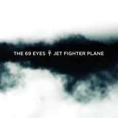 Jet Fighter Plane - Single by The 69 Eyes album reviews, ratings, credits
