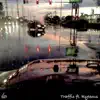 Traffic (feat. Ryteous) - Single album lyrics, reviews, download