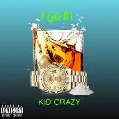 I Go In - Single by Kid Crazy album reviews, ratings, credits