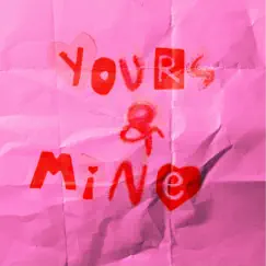 Yours & Mine - Single by Florian album reviews, ratings, credits