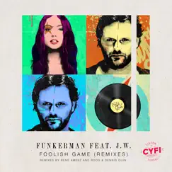 Foolish Game (feat. J&W) [Rene Amesz Remix] Song Lyrics