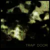 Trap Door song lyrics