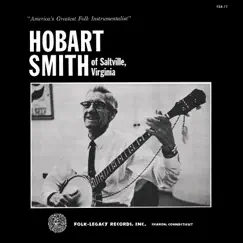 Hobart Smith of Saltville, Virginia by Hobart Smith album reviews, ratings, credits