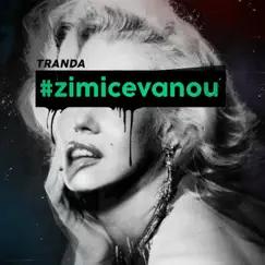 #Zimicevanou - Single by Tranda album reviews, ratings, credits