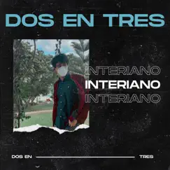 Dos en Tres - Single by Interiano album reviews, ratings, credits