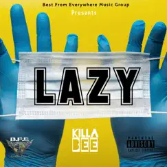 Lazy - Single by Killa Bee album reviews, ratings, credits