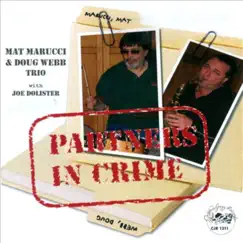Partners In Crime by Mat Marucci, Doug Webb & Joe Dolister album reviews, ratings, credits