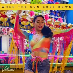 When the Sun Goes Down - Single by Vikina album reviews, ratings, credits