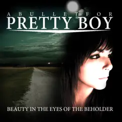 Beauty in the Eyes of the Beholder - EP by A Bullet for Pretty Boy album reviews, ratings, credits