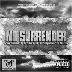 No Surrender (feat. ScarZ Real Hip Hop & Hollywood Slim) - Single by Tony Vorhese album reviews, ratings, credits