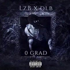 0 Grad - Single by L.Z.B & DLB album reviews, ratings, credits