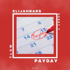 PAYDAY (feat. Tlow the Tyrant & Robby T) - Single by Elijahbars album reviews, ratings, credits