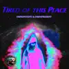 Tired of this Place - Single album lyrics, reviews, download