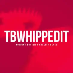 Nothing but High Quality Beats by Tbwhippedit album reviews, ratings, credits