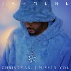 Christmas, I Missed You - Single by Jahméne album reviews, ratings, credits