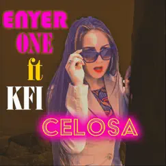 Celosa - Single by Enyer One & KFI album reviews, ratings, credits