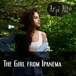 The Girl From Ipanema - Single by Arpi Alto album reviews, ratings, credits