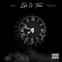End of Time - Single by Bailz Pagliacci album reviews, ratings, credits