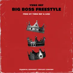 Big Boss Freestyle - Single by Yung Rep album reviews, ratings, credits
