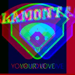 Your Love - Single by Lamonta album reviews, ratings, credits