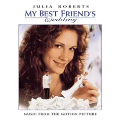 My Best Friend's Wedding (Music from the Motion Picture) by Various Artists album reviews, ratings, credits