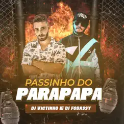 Passinho Do Parapapa - Single by Dj Victinho album reviews, ratings, credits