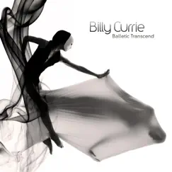 Balletic Transcend by Billy Currie album reviews, ratings, credits