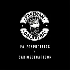 Falzos Profetas y Sabios de Cartoon - Single by Papewancalavera album reviews, ratings, credits