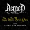 We Will Rock You (feat. Rasmus Bom Andersen) - Single album lyrics, reviews, download