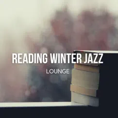 Reading Winter Jazz Lounge by Reading Jazz Lounge Background Music album reviews, ratings, credits