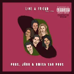 Like a Friend (feat. JÜNE & Smith the Poet) - Single by The Thought album reviews, ratings, credits