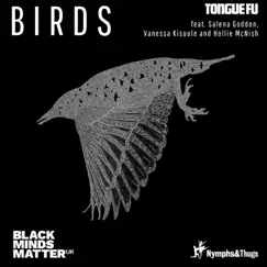 Birds (feat. Salena Godden, Vanessa Kisuule & Hollie McNish) - Single by Tongue Fu album reviews, ratings, credits