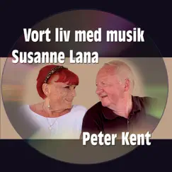 Vort Liv Med Musik - Single by Peter Kent & Susanne Lana album reviews, ratings, credits
