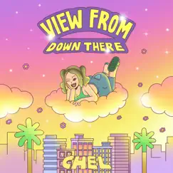 View from Down There - Single by CHEL album reviews, ratings, credits