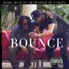 Bounce (feat. Young Skits) - Single album lyrics, reviews, download