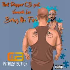 Bring the Fire (feat. Vannah Lee) - Single by That Rapper CB album reviews, ratings, credits