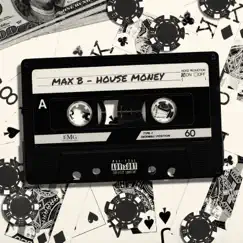 House Money by Max B album reviews, ratings, credits