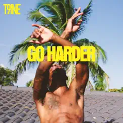 Go Harder - Single by T9ine album reviews, ratings, credits