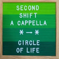 Circle of Life - Single by Second Shift A Cappella album reviews, ratings, credits