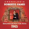 Roberto Yanés Cronología - Boleros de Hoy y Ayer (1965) album lyrics, reviews, download