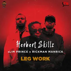 Leg Work (feat. Slim Prince & Rickman Manrick) - Single by HerbertSkillz album reviews, ratings, credits