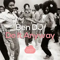 Do It Anyway - Single by Ben DJ album reviews, ratings, credits