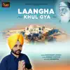 Laangha Khul Gya - Single album lyrics, reviews, download