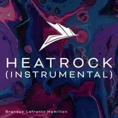 Heatrock (Instrumental) - Single by Brandon Lafrantz Hamilton album reviews, ratings, credits